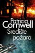 Patricia Cornwell - Srediste Pozara