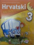 Ante Bezen - Hrvatski Za Tebe I Mene 3 - Vjezbenica iz Hrvatskoga jezika za treci razred osnovne skole - 2006 1st edition