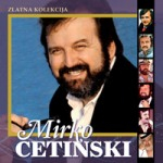 Mirko Cetinski – Zlatna Kolekcija