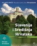 Vid Jaska Opacic - Nezaboravni Izleti Hrvatskon - Slavonija i Sredisnja Hrvatska