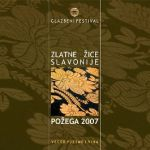 Pozega 2007 - Zlatne Zice Slavonije - Vecer Pjesme I Vina